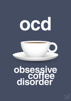 Ocd - obsessive coffe disorder - petrol-Kaffe-A1two3