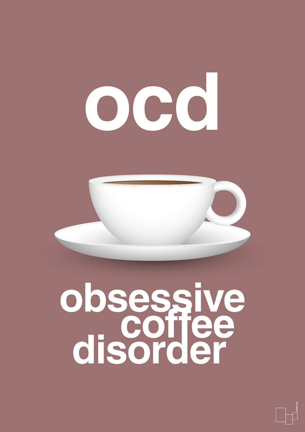plakat: ocd - obsessive coffe disorder - plum-Kaffe-A1two3