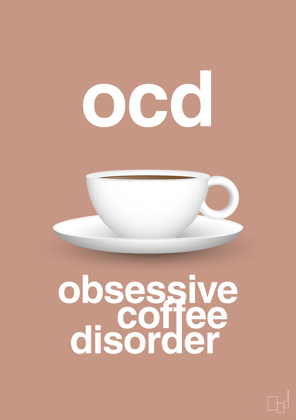 plakat: ocd - obsessive coffe disorder - powder-Kaffe-A1two3