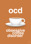 plakat: ocd - obsessive coffe disorder - rumba orange-Kaffe-A1two3