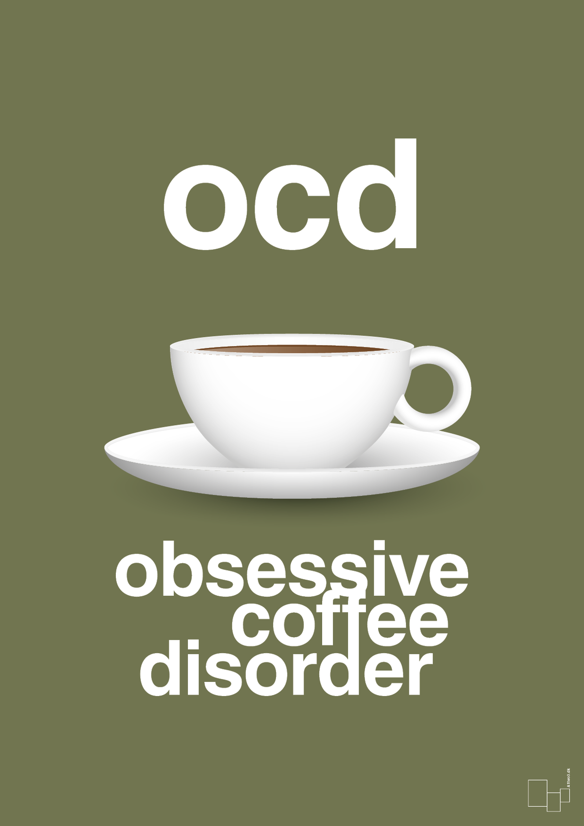 plakat: ocd - obsessive coffe disorder - secret meadow-Kaffe-A1two3