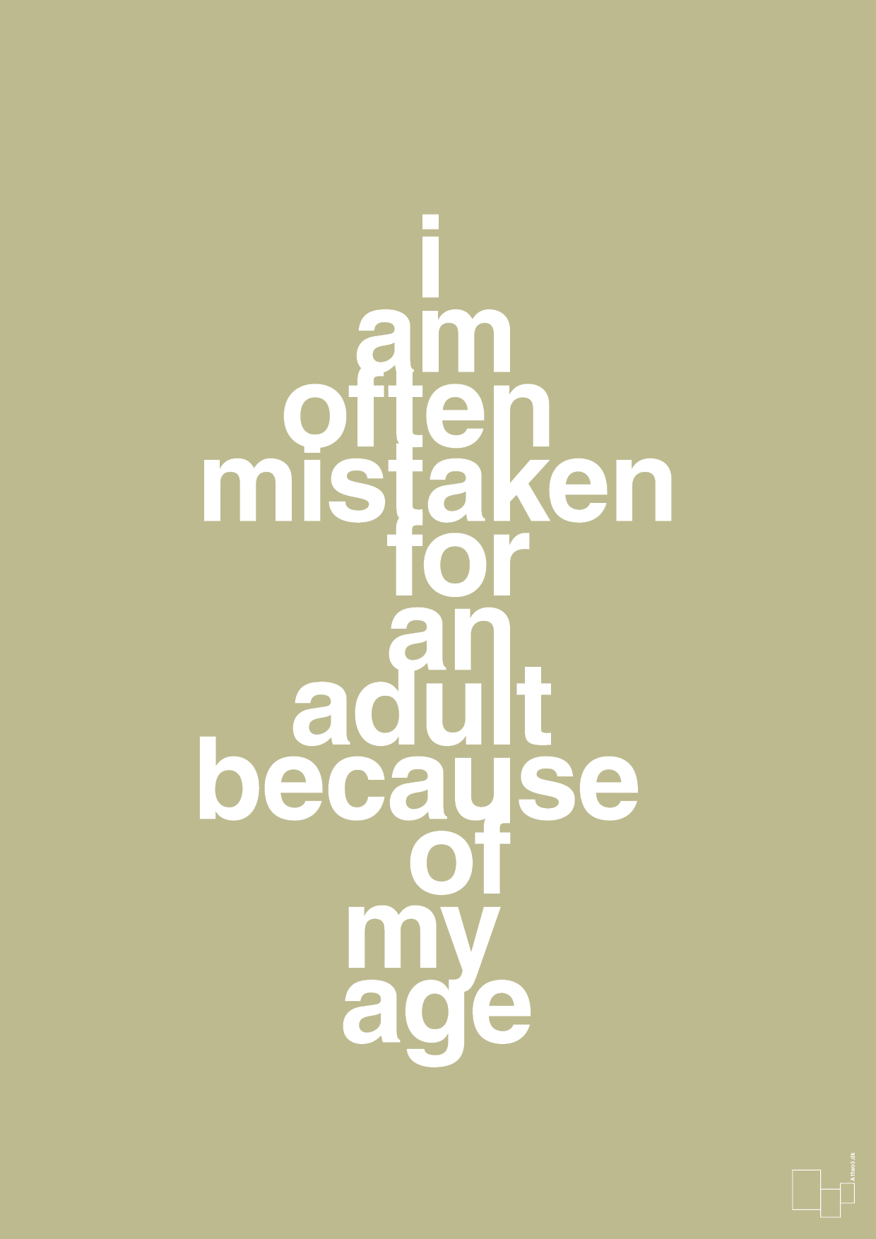 plakat: I am often mistaken for an adult because of my age - back to nature-Humor-A1two3