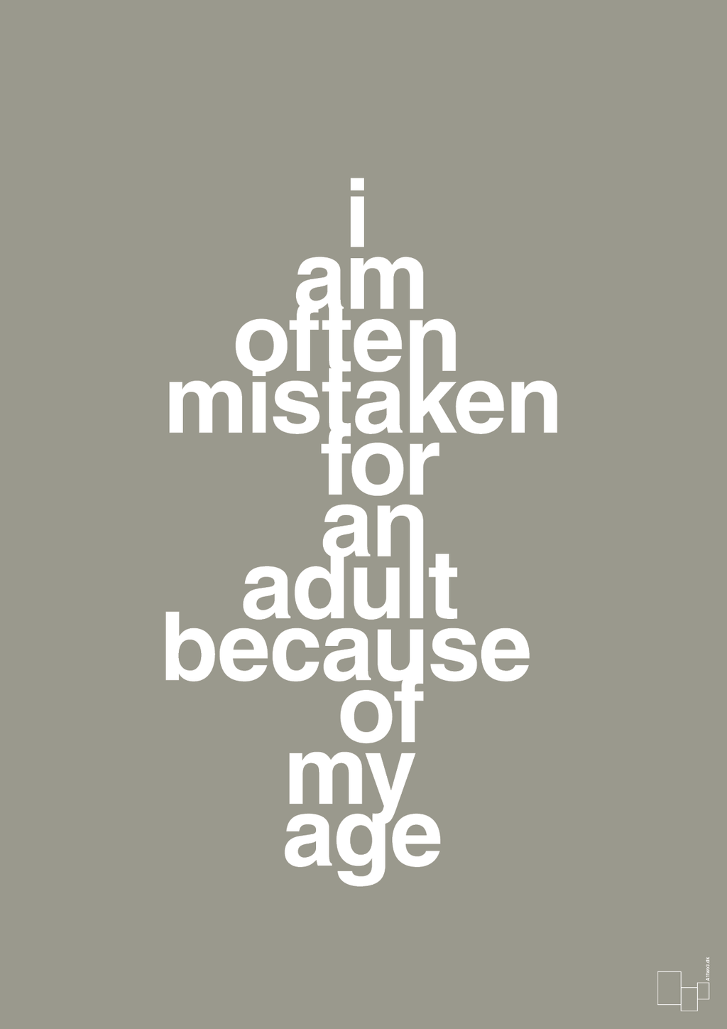 plakat: I am often mistaken for an adult because of my age - battleship gray-Humor-A1two3