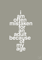plakat: I am often mistaken for an adult because of my age - battleship gray-Humor-A1two3