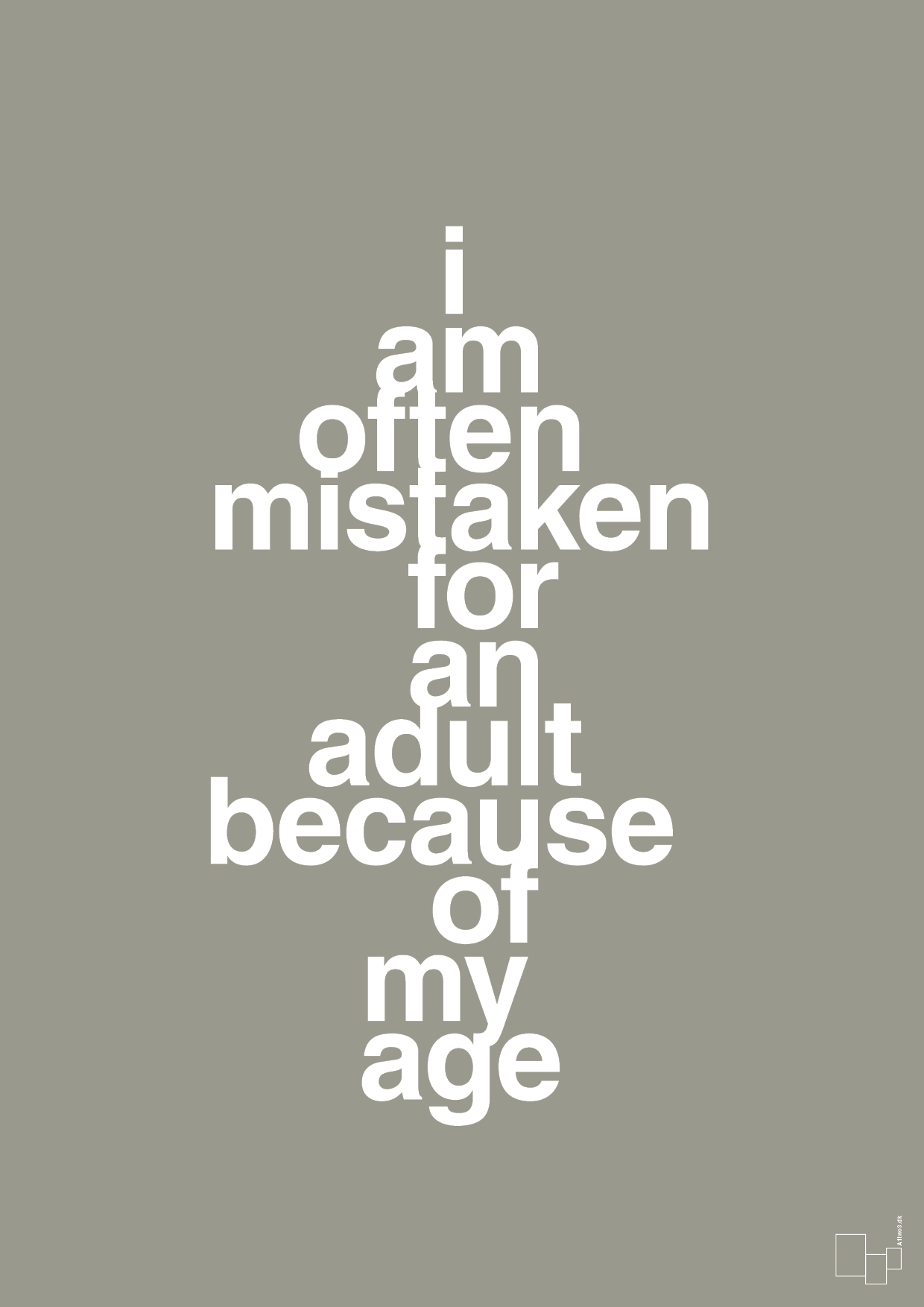 plakat: I am often mistaken for an adult because of my age - battleship gray-Humor-A1two3