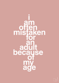plakat: I am often mistaken for an adult because of my age - bubble shell-Humor-A1two3