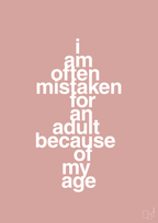plakat: I am often mistaken for an adult because of my age - bubble shell-Humor-A1two3