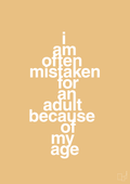 plakat: I am often mistaken for an adult because of my age - charismatic-Humor-A1two3