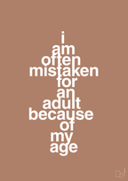 plakat: I am often mistaken for an adult because of my age - cider spice-Humor-A1two3