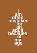 plakat: I am often mistaken for an adult because of my age - cognac-Humor-A1two3