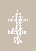 plakat: I am often mistaken for an adult because of my age - creamy mushroom-Humor-A1two3
