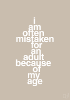 plakat: I am often mistaken for an adult because of my age - creamy mushroom-Humor-A1two3