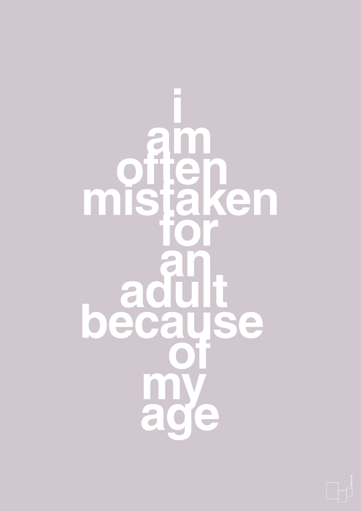 plakat: I am often mistaken for an adult because of my age - dusty lilac-Humor-A1two3