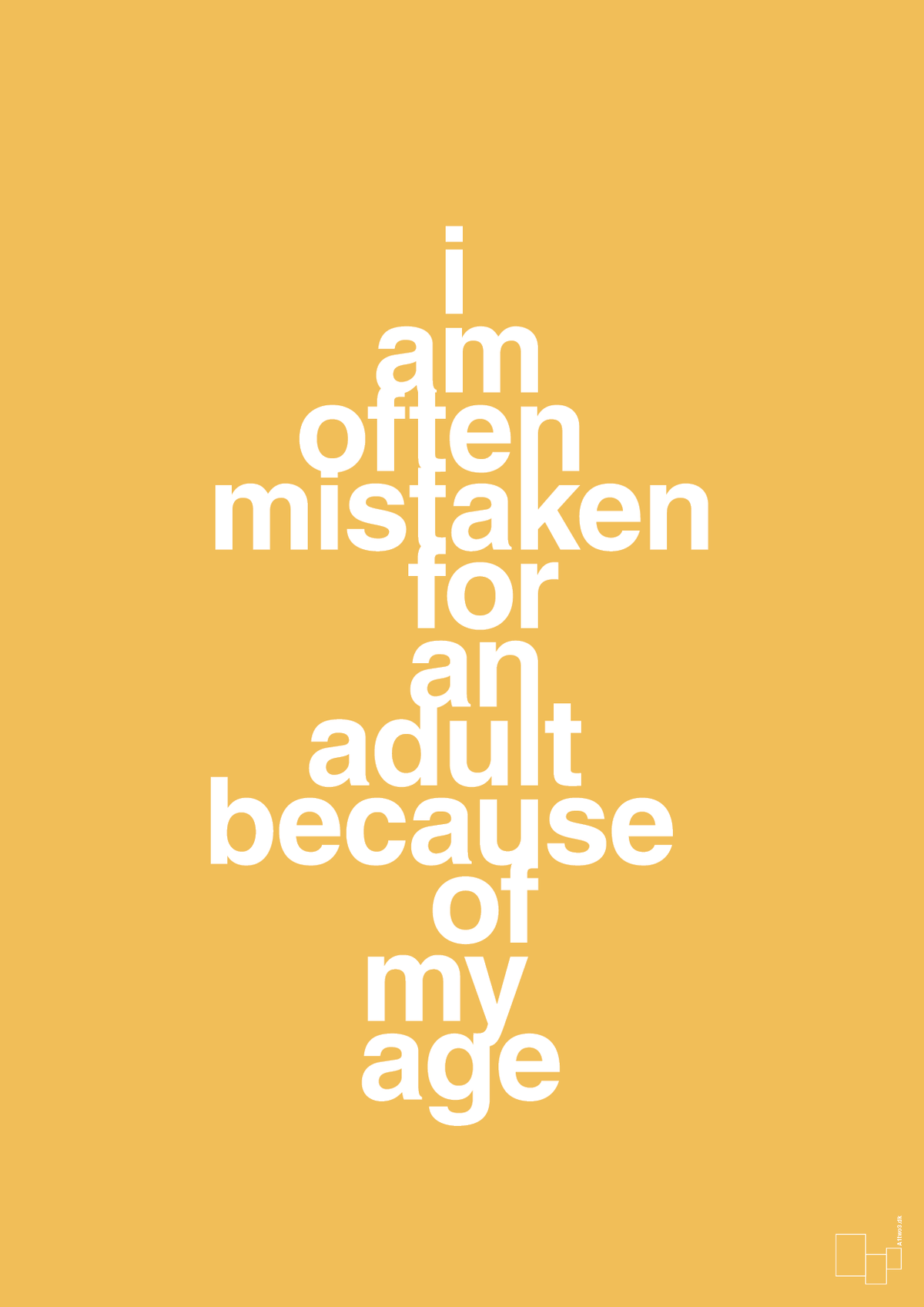 plakat: I am often mistaken for an adult because of my age - honeycomb-Humor-A1two3