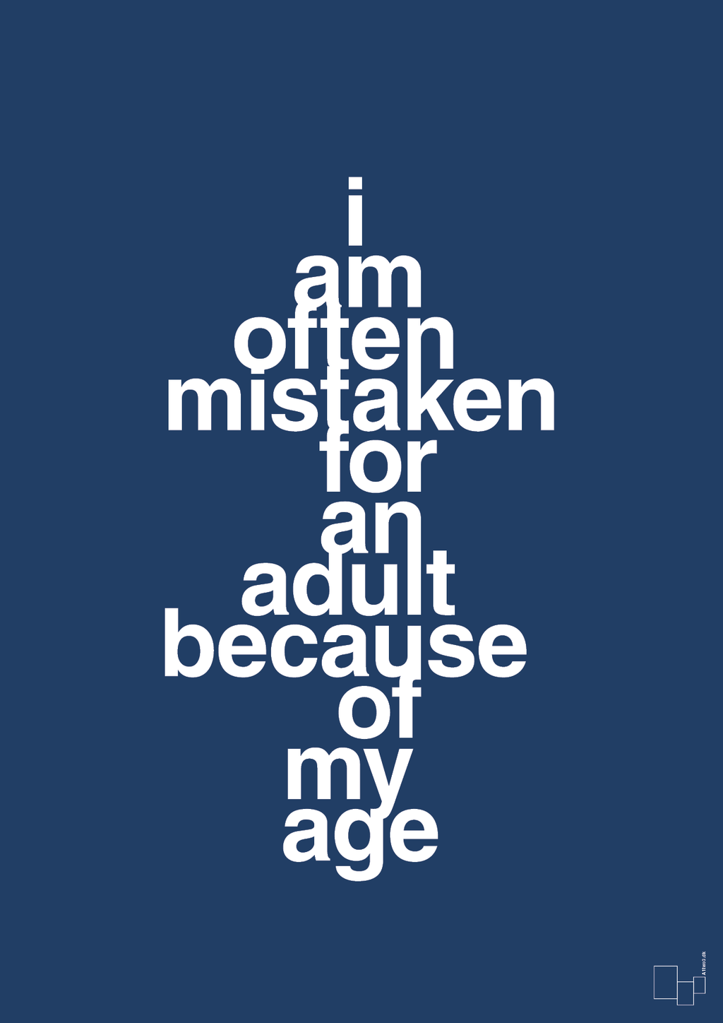 plakat: I am often mistaken for an adult because of my age - lapis blue-Humor-A1two3