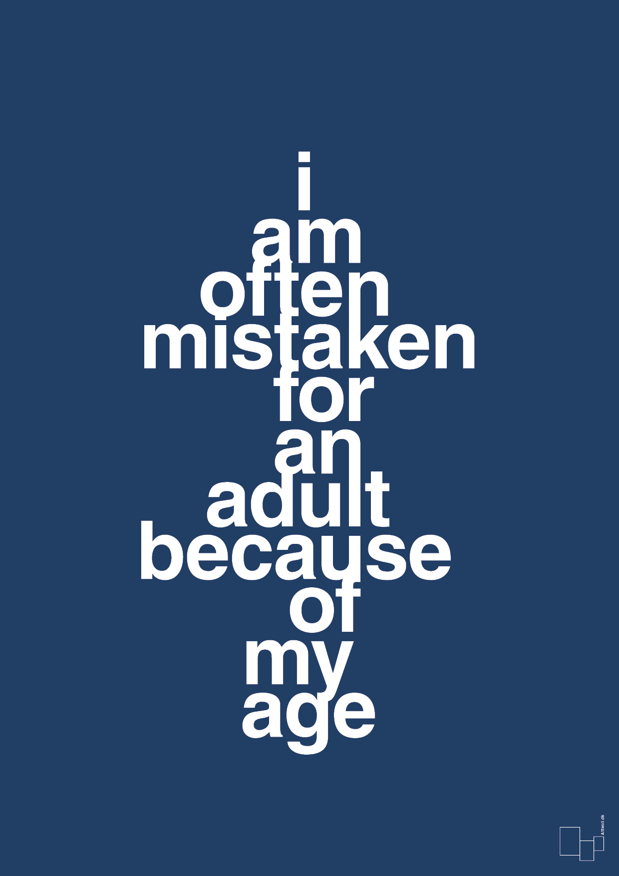 plakat: I am often mistaken for an adult because of my age - lapis blue-Humor-A1two3
