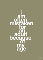 plakat: I am often mistaken for an adult because of my age - misty forrest-Humor-A1two3