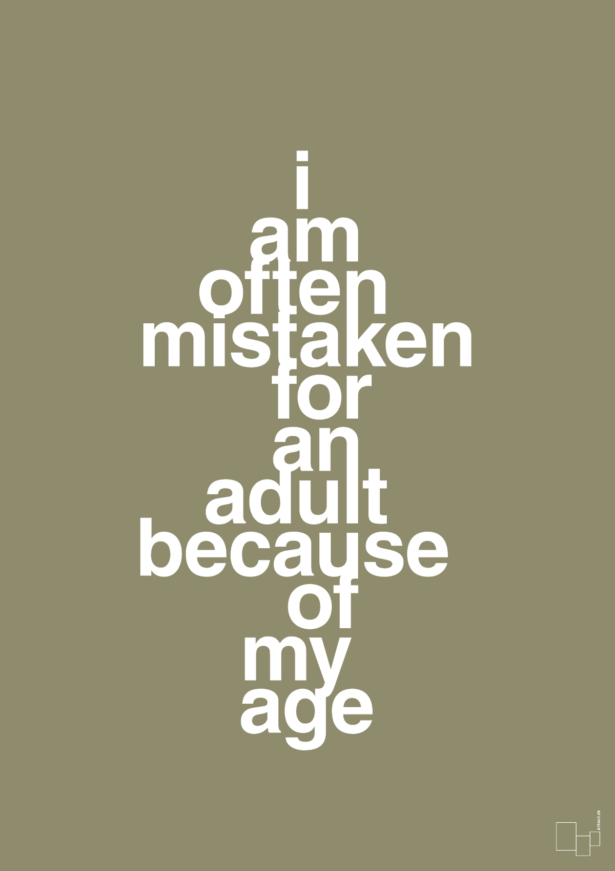 plakat: I am often mistaken for an adult because of my age - misty forrest-Humor-A1two3