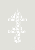 plakat: I am often mistaken for an adult because of my age - painters white-Humor-A1two3