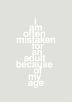 plakat: I am often mistaken for an adult because of my age - painters white-Humor-A1two3