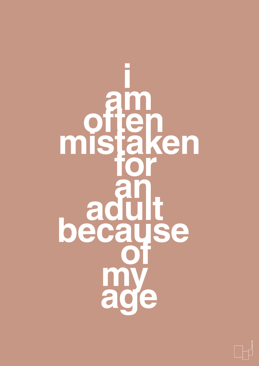 plakat: I am often mistaken for an adult because of my age - powder-Humor-A1two3