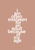plakat: I am often mistaken for an adult because of my age - powder-Humor-A1two3