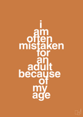 plakat: I am often mistaken for an adult because of my age - rumba orange-Humor-A1two3
