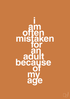 plakat: I am often mistaken for an adult because of my age - rumba orange-Humor-A1two3