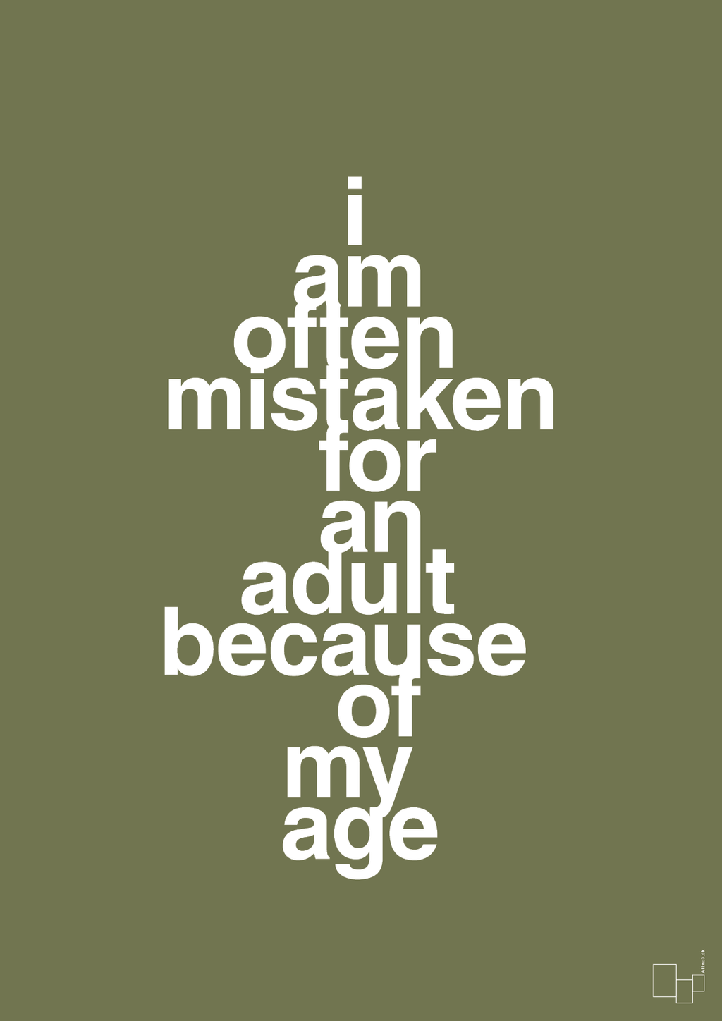 plakat: I am often mistaken for an adult because of my age - secret meadow-Humor-A1two3