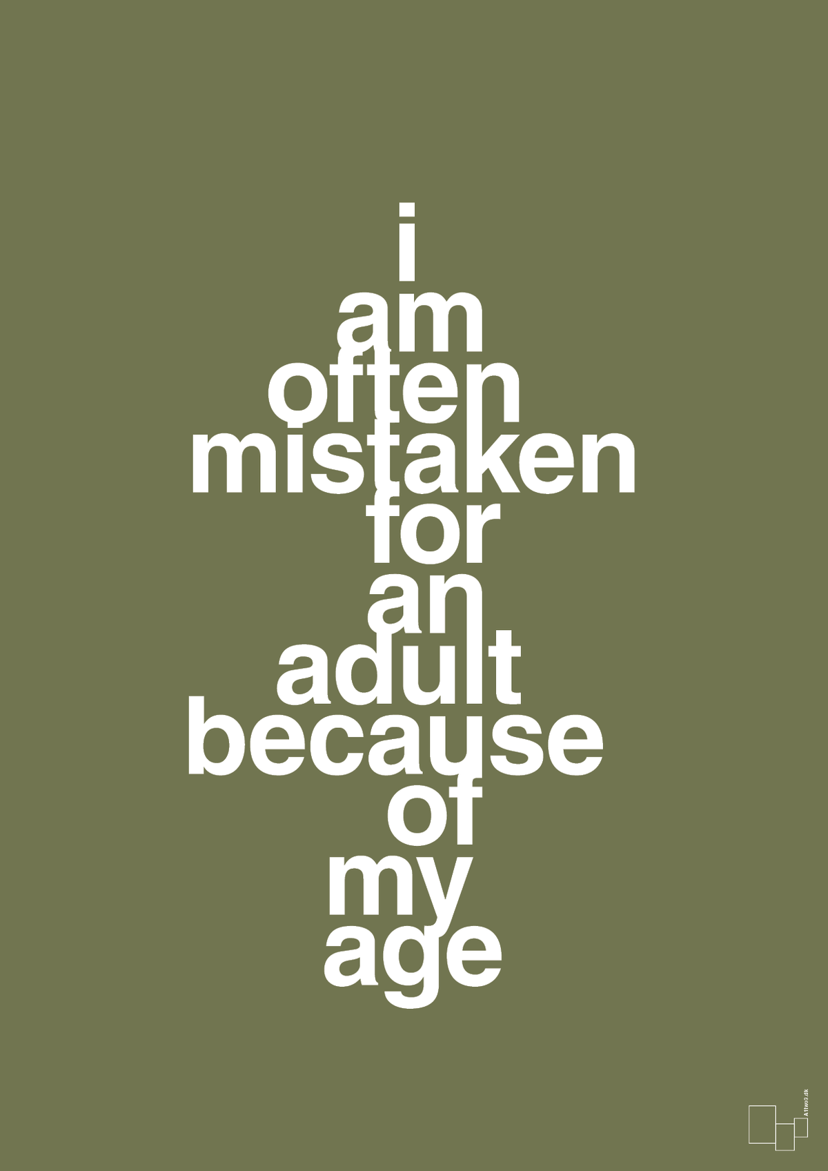 plakat: I am often mistaken for an adult because of my age - secret meadow-Humor-A1two3