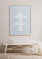 plakat: I am often mistaken for an adult because of my age - back to nature-Humor-A1two3