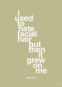 plakat: i used to hate facial hair but then it grew on me - back to nature-Humor-A1two3
