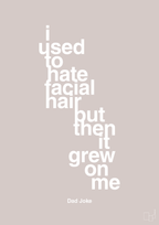 plakat: i used to hate facial hair but then it grew on me - broken beige-Humor-A1two3