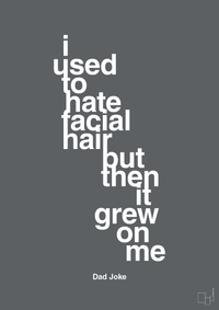 plakat: i used to hate facial hair but then it grew on me - graphic charcoal-Humor-A1two3