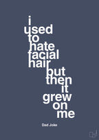 I used to hate facial hair but then it grew on me - petrol-Humor-A1two3