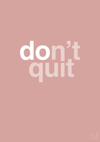 plakat: dont quit - bubble shell-Livet-A1two3