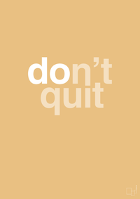 plakat: dont quit - charismatic-Livet-A1two3