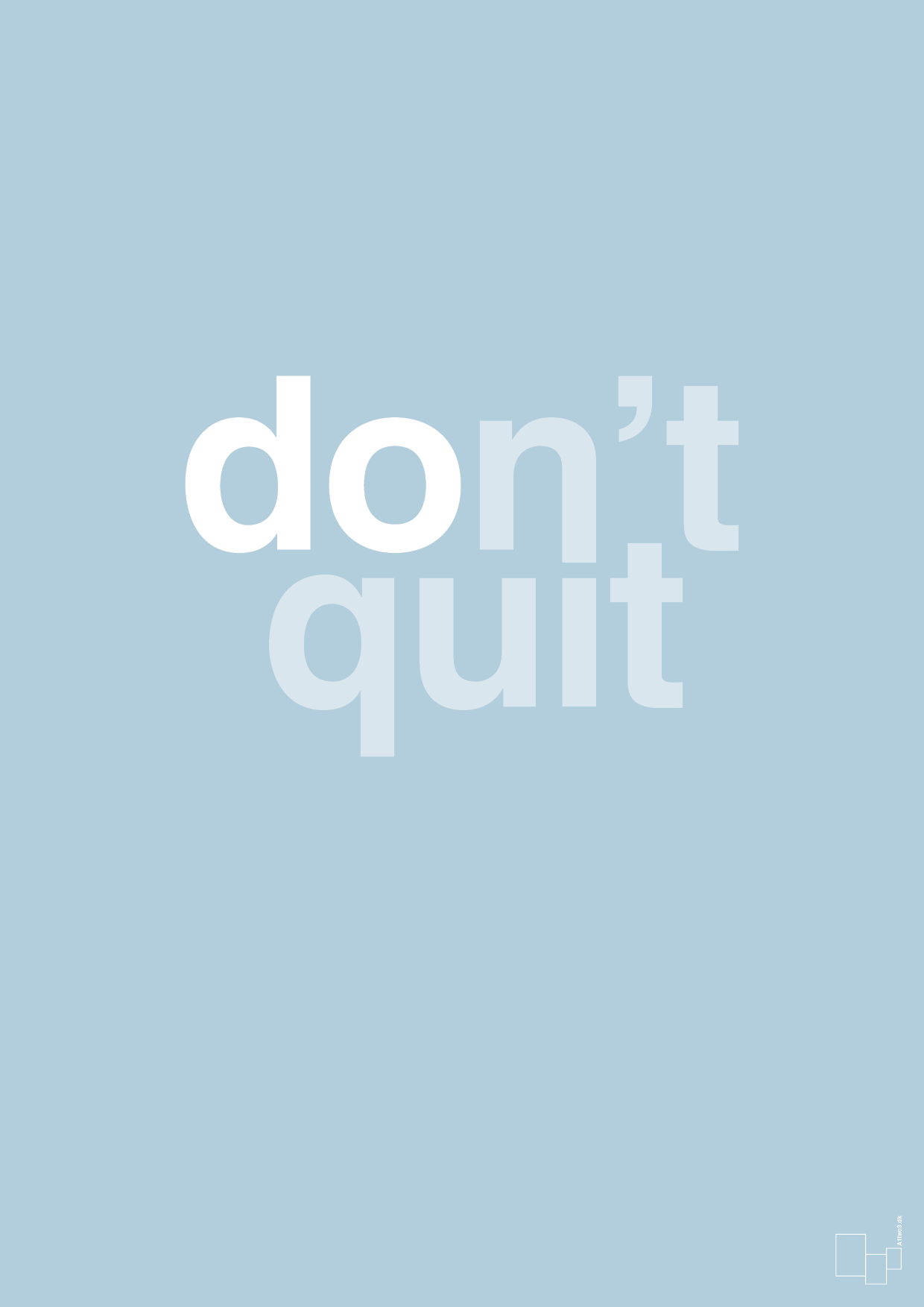 plakat: dont quit - heavenly blue-Livet-A1two3