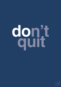 plakat: dont quit - lapis blue-Livet-A1two3