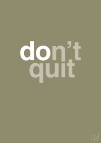 plakat: dont quit - misty forrest-Livet-A1two3