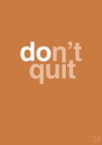 plakat: dont quit - rumba orange-Livet-A1two3