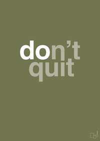plakat: dont quit - secret meadow-Livet-A1two3