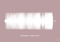 plakat: ed sheeran - shape of you - light rose-Soundwave-A1two3