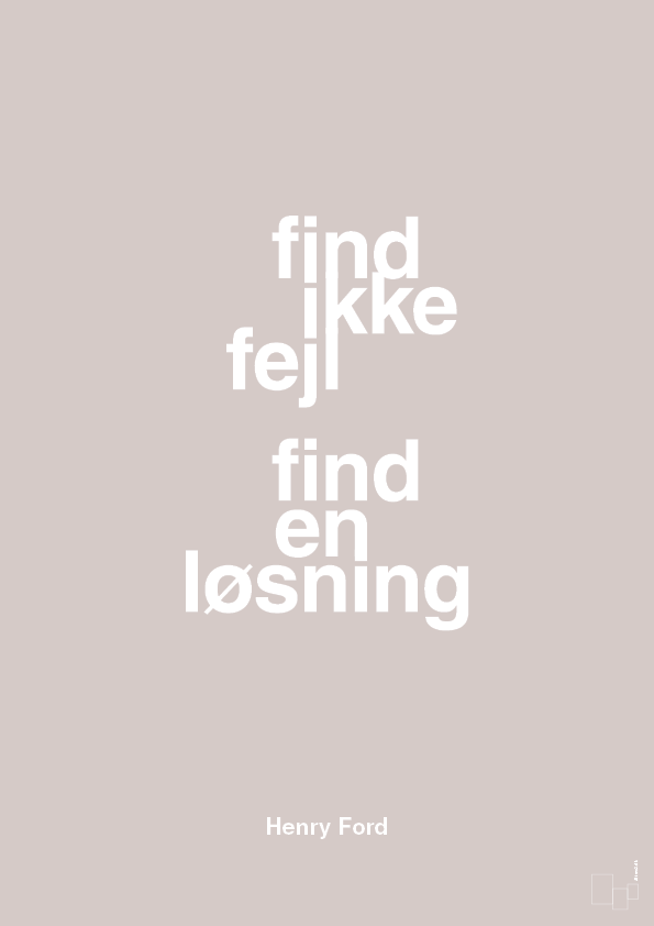 find ikke fejl find en løsning - Plakat med Citater i Broken Beige