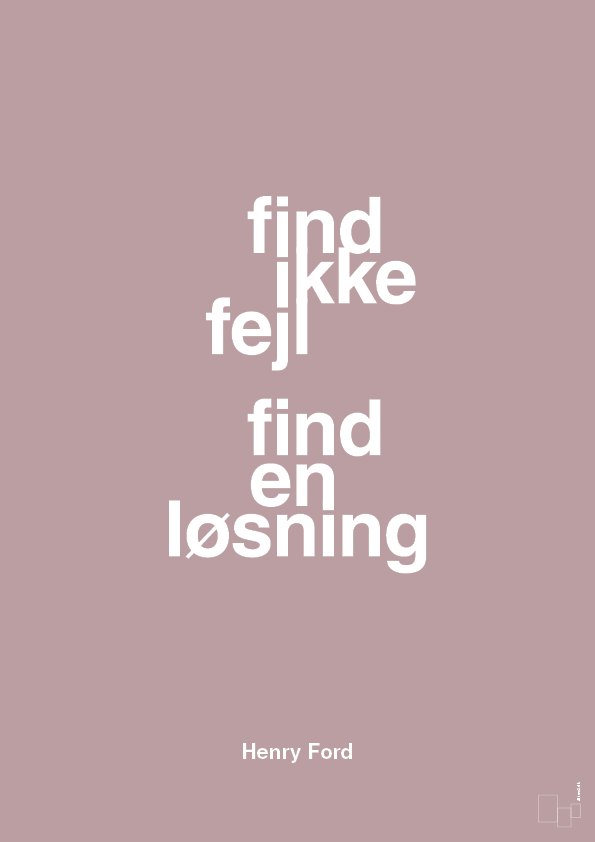 find ikke fejl find en løsning - Plakat med Citater i Light Rose