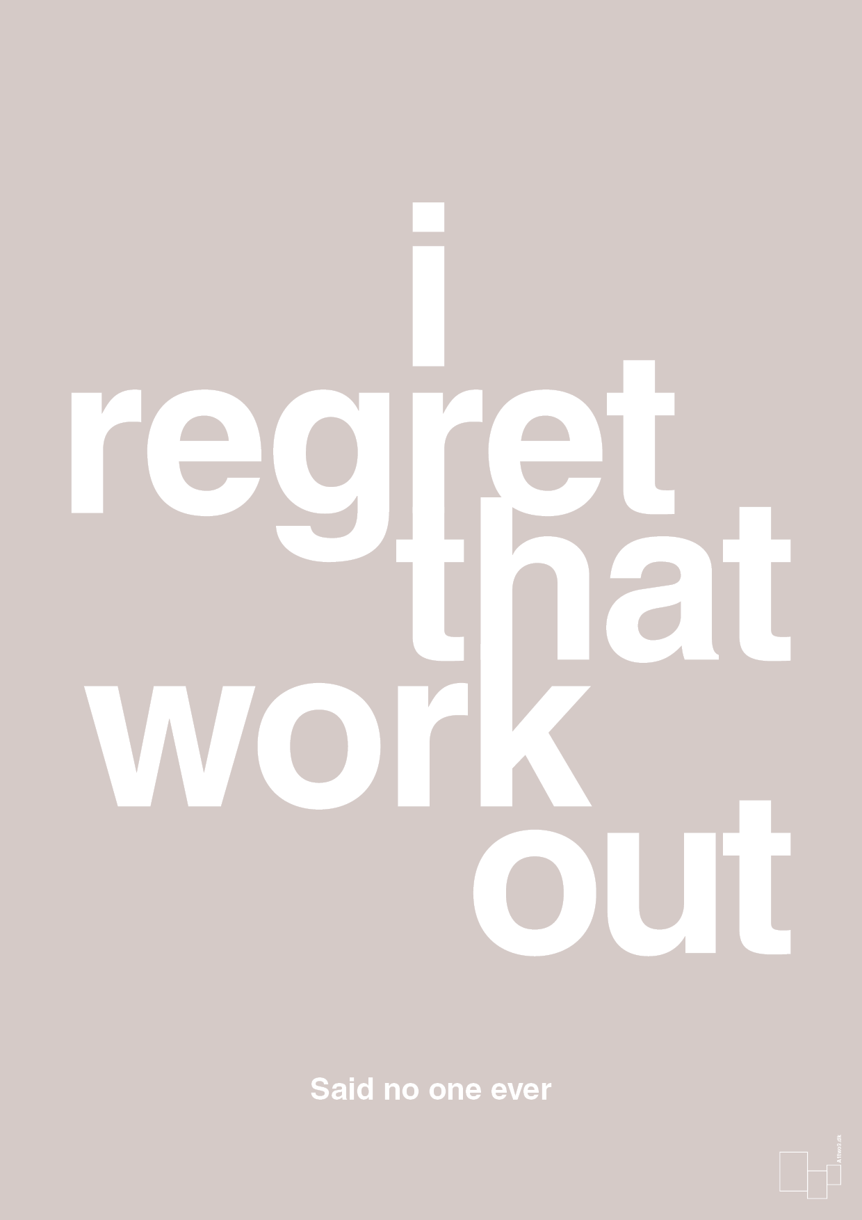 i regret that workout - Plakat med Citater i Broken Beige