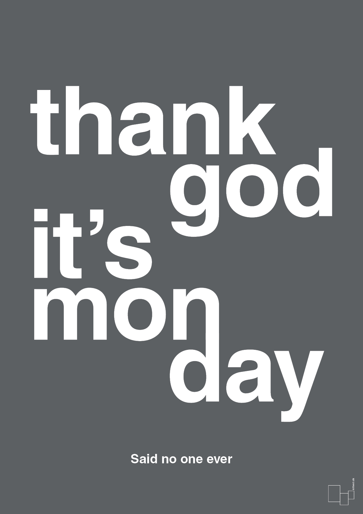 thank god it's monday - Plakat med Citater i Graphic Charcoal