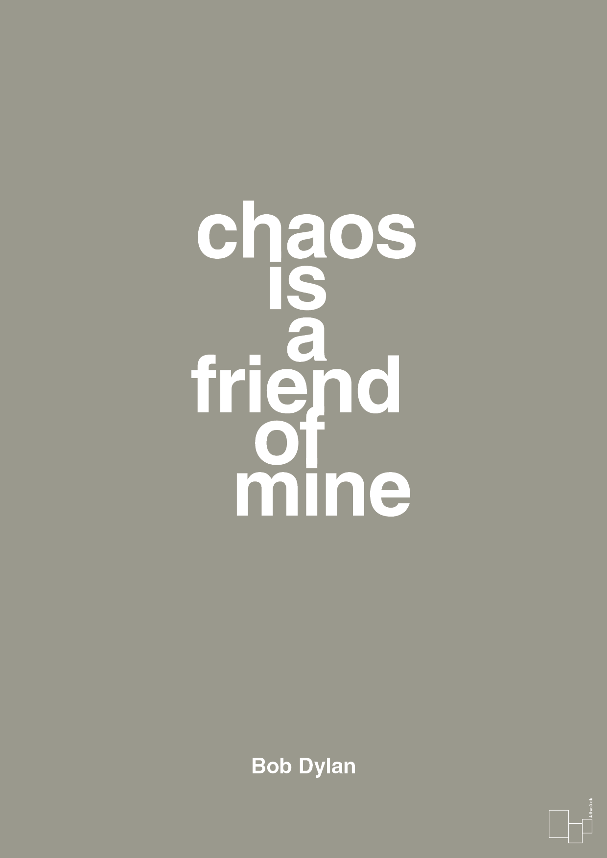 chaos is a friend of mine - Plakat med Citater i Battleship Gray