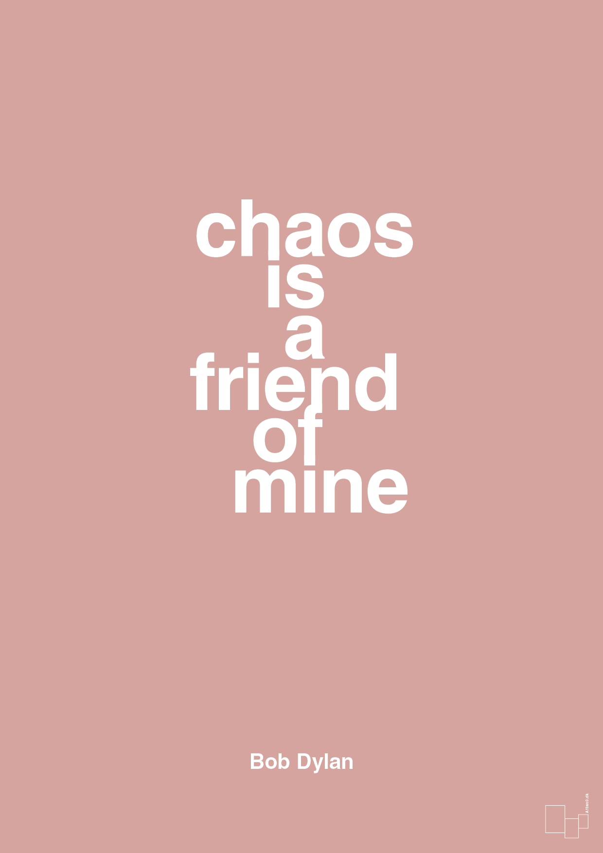 chaos is a friend of mine - Plakat med Citater i Bubble Shell