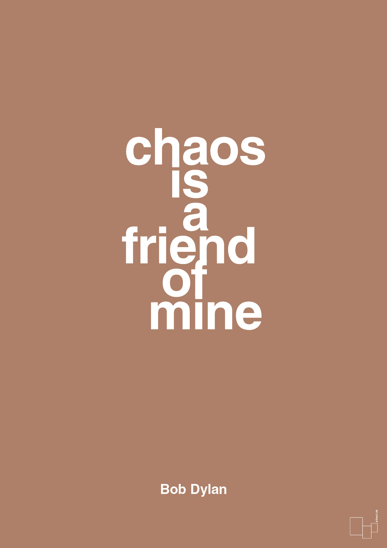 chaos is a friend of mine - Plakat med Citater i Cider Spice